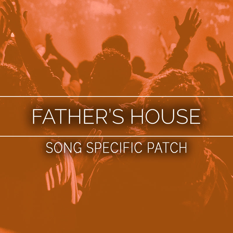 FATHER'S HOUSE - Song Specific Patch Is Now Available!