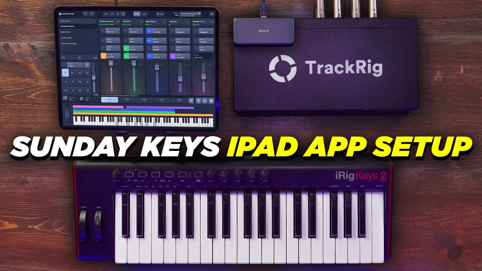 The Ultimate Guide to Setup an iPad Worship Keys Rig