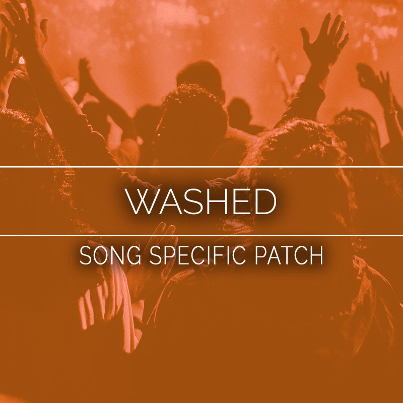 WASHED - Song Specific Patch Is Now Available!