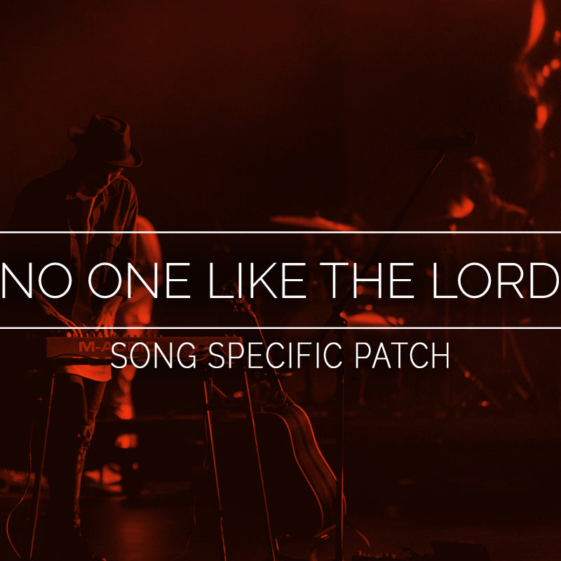 No One Like The Lord - Song Specific Patch Is Now Available!