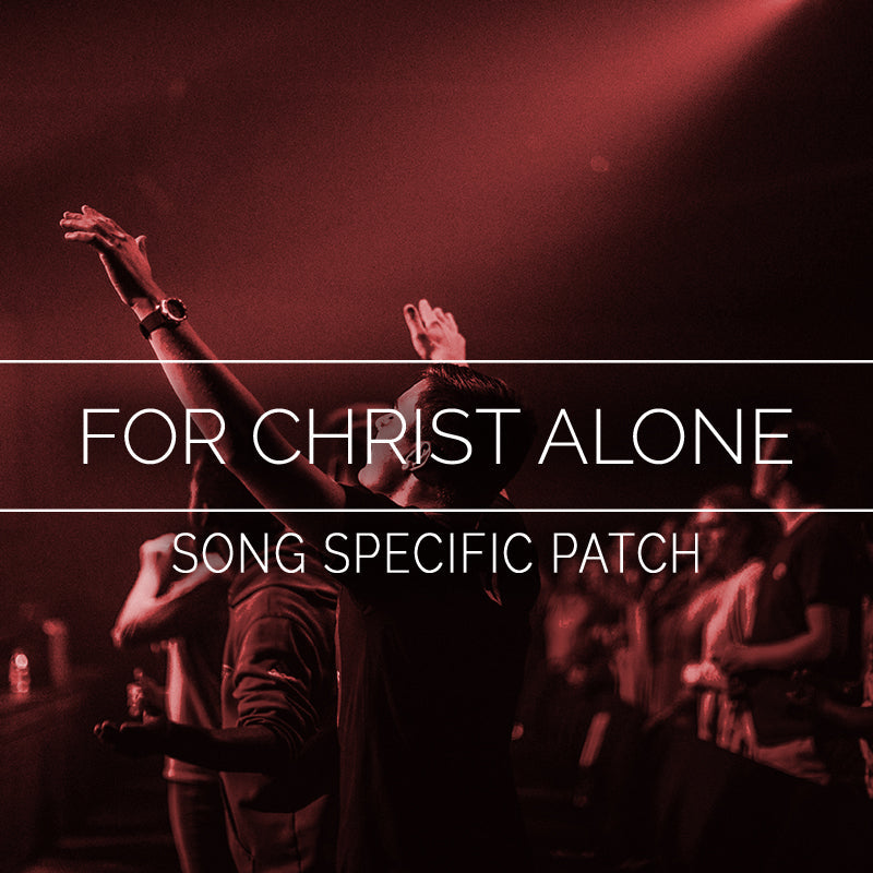For Christ Alone - Song Specific Patch Is Now Available!