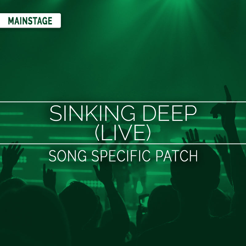 Sinking Deep (Live) - MainStage Patch Is Now Available!