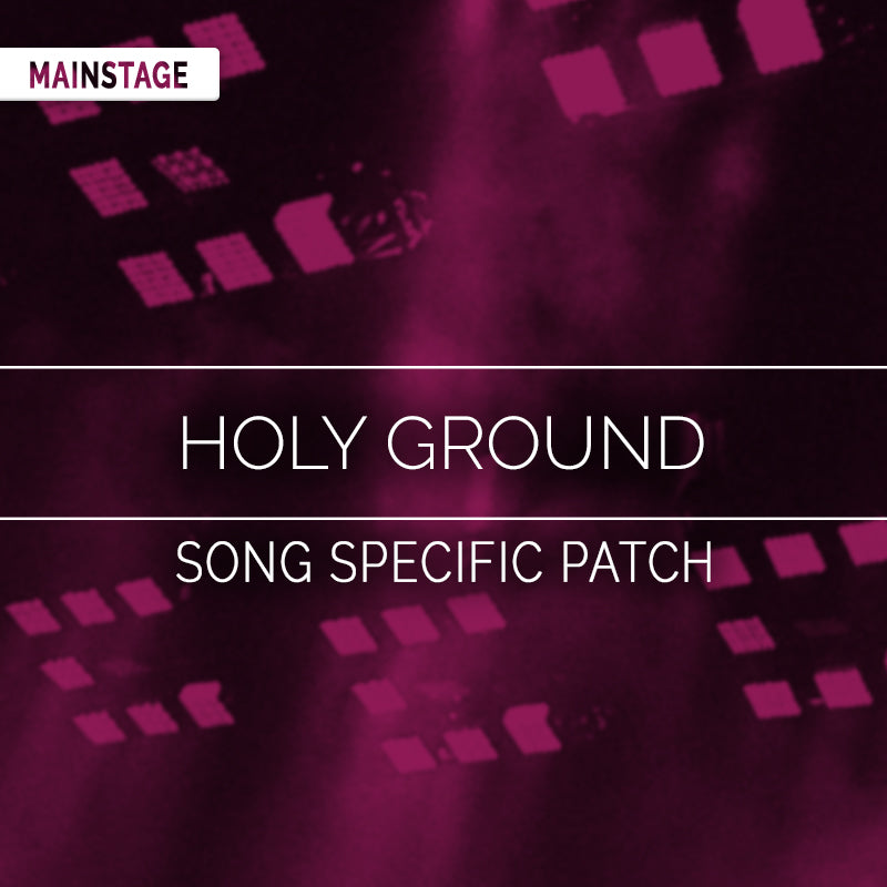 Holy Ground- MainStage Patch Is Now Available!