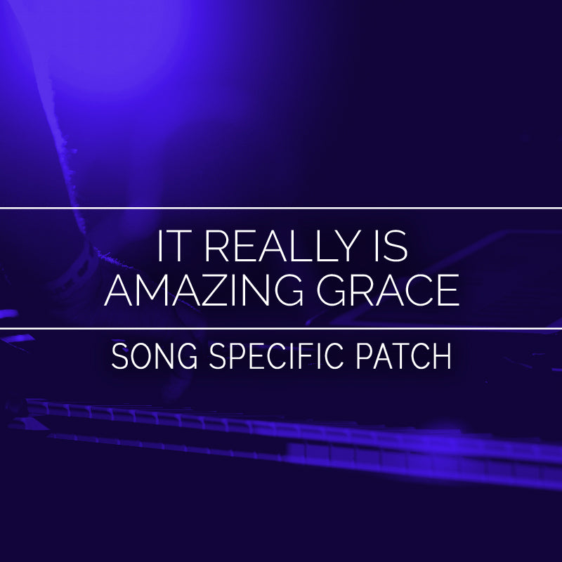 It Really Is Amazing Grace - Song Specific Patch Is Now Available!