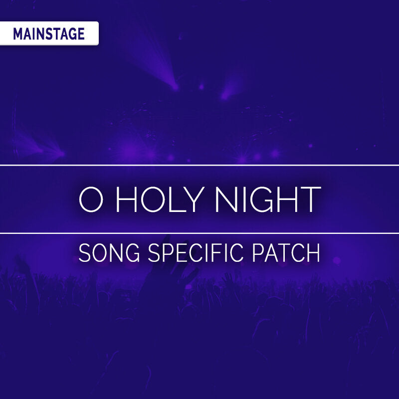 O Holy Night- MainStage Patch Is Now Available!