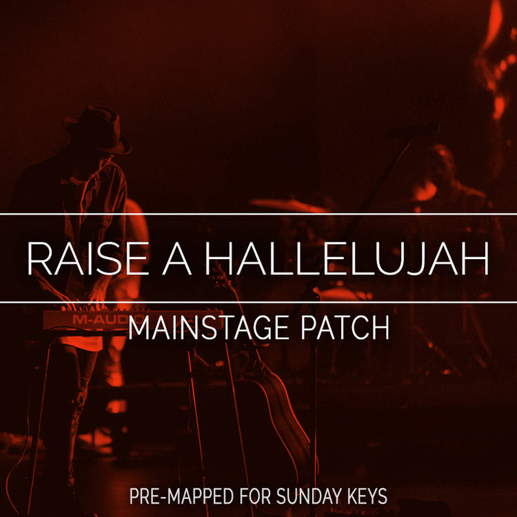 Raise a Hallelujah - MainStage Patch Is Now Available!