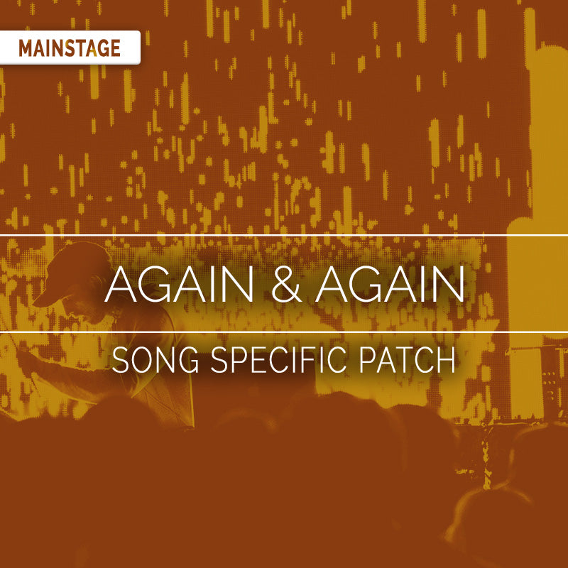 Again & Again - MainStage Patch Is Now Available!