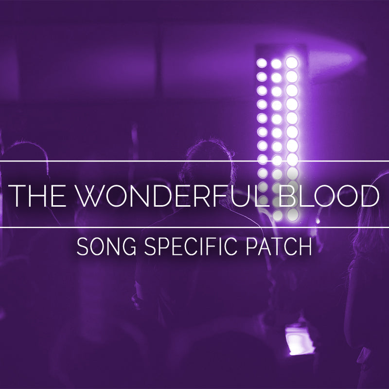 The Wonderful Blood - Song Specific Patch Is Now Available!